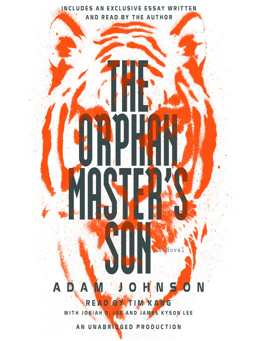 Détails du titre pour The Orphan Master's Son par Adam Johnson - Disponible